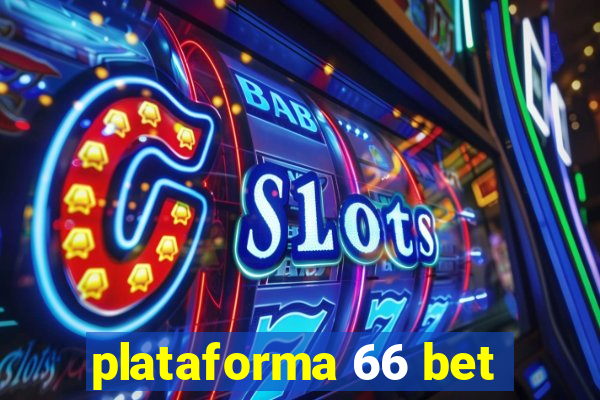 plataforma 66 bet